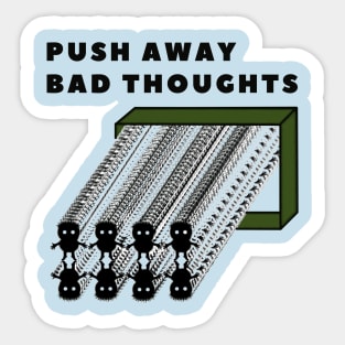 push away bad thoughts Sticker